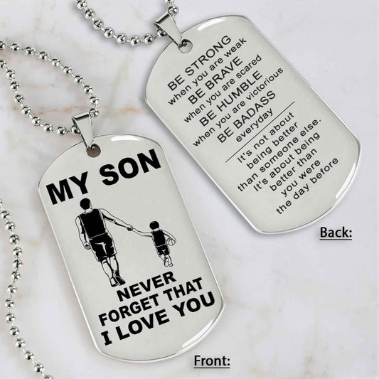DRB Personalized Double Sided Dog Tag To My Son Never Forget That I Love You - Be Strong When We Are Weak Be Badass Everyday