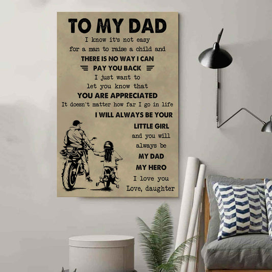 DBR Poster Canvas To My Dad I Know It's Not Easy To Raise A Child I Will Always Be Your Little Girl Gift From Daughter To Dad