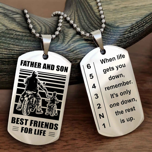 Biker Double side Dog tag to Son-When life gets you down, remember. It’s only one down, the rest is up