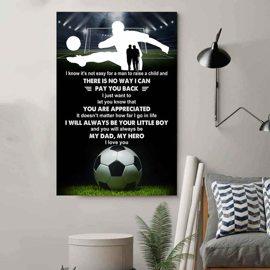Poster Canvas To My Dad I Know It's Not Easy - I Will Always Be Your Little Boy Gift From Son