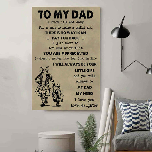 Family Poster Canvas To My Dad I Know It's Not Easy To Raise A Child I Will Always Be Your Little Girl Gift From Daughter To Dad