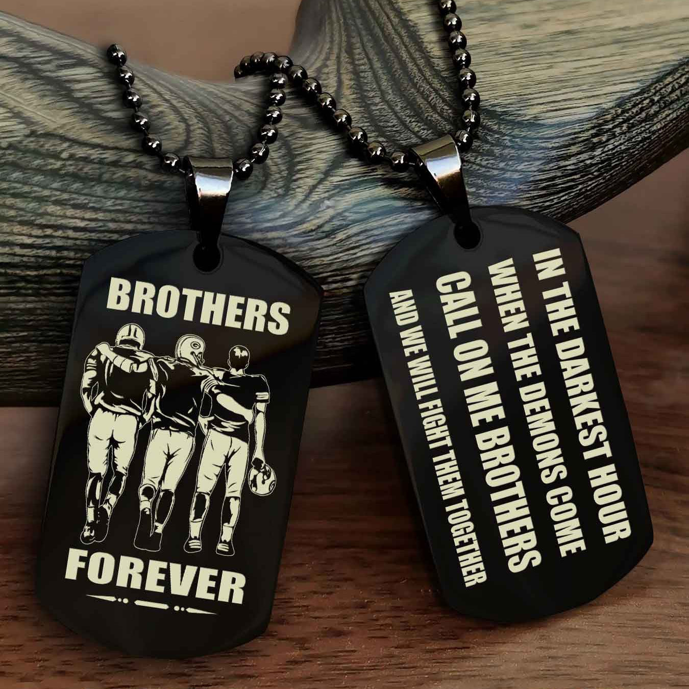 Knight templar Engraved Double Sided Dog Tag Call On Me Brother NAG Brothers Forever We Will Fight Them Together