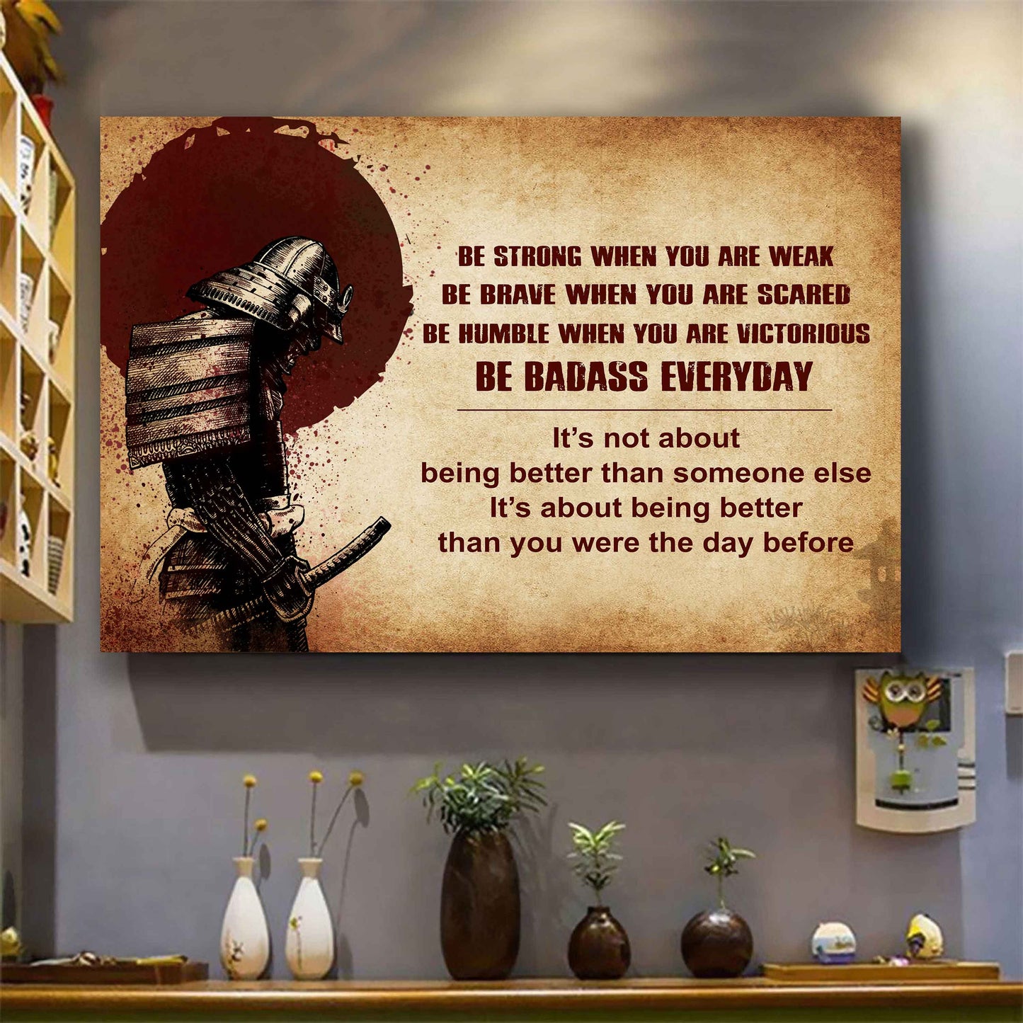 Knight Templar Poster Canvas Be Strong When You Are Weak Be Badass Everyday From Dad To Son Gift For Your Son Motivational Quotes