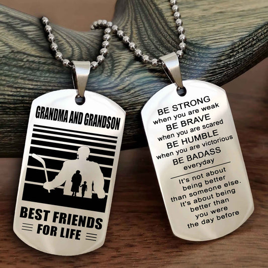 Sport Personalized Double Sided Dog Tag Grandpa And Grandson Best Friend For Life - Be Strong When You Are Weak Be Badass Everyday