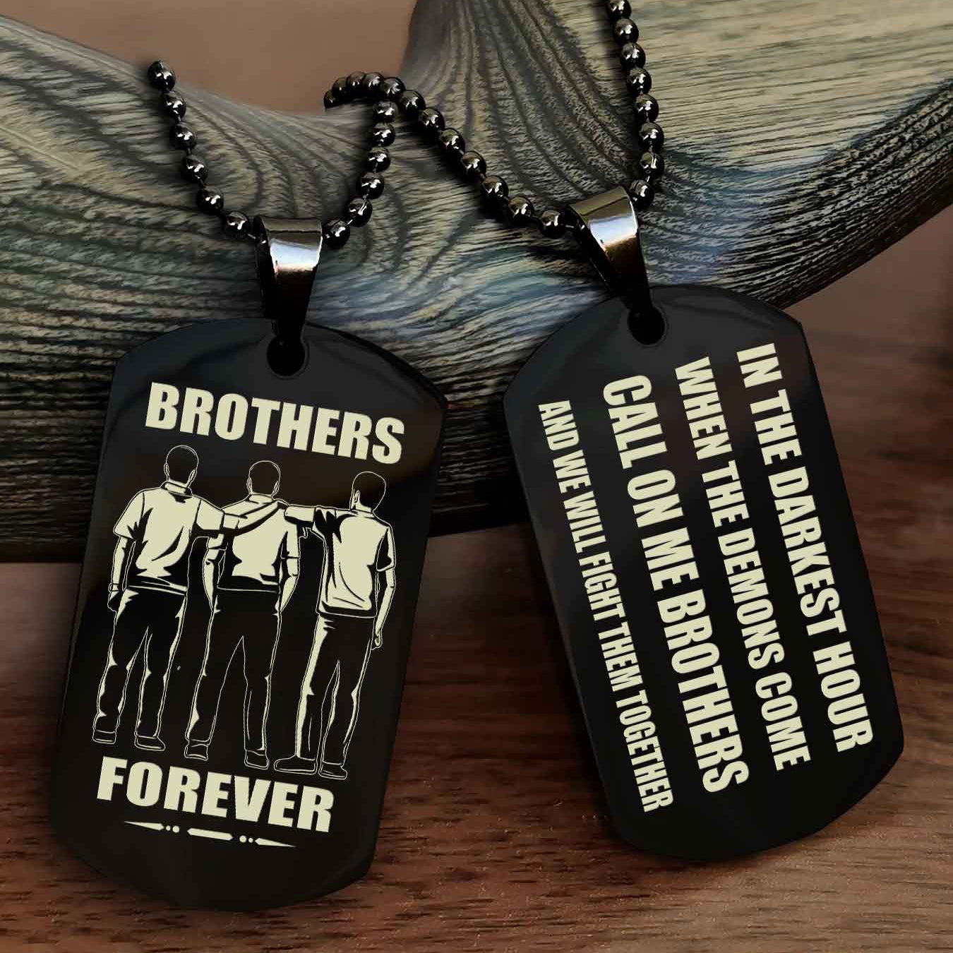 Knight templar Engraved Double Sided Dog Tag Call On Me Brother NAG Brothers Forever We Will Fight Them Together