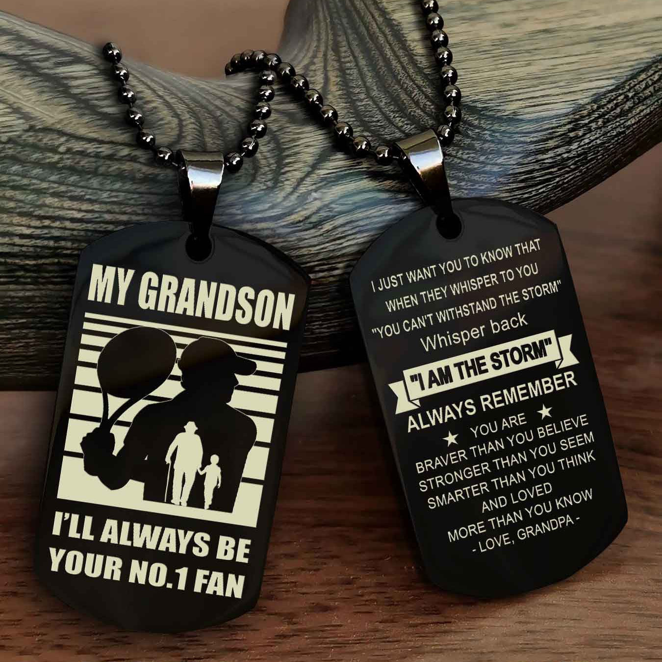 Sport Baseball Personalized Double Sided Dog Tag Granpa To Grandson I Will Always Be Your No 1 Fan - Whisper Back I'm The Storm
