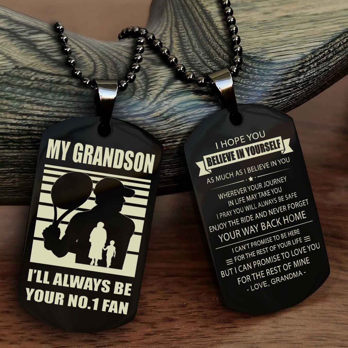 Sport Baseball Personalized Double Sided Dog Tag Granma To Grandson I Will Always Be Your No 1 Fan - Never Forget Your Way Back Home I Belive In You