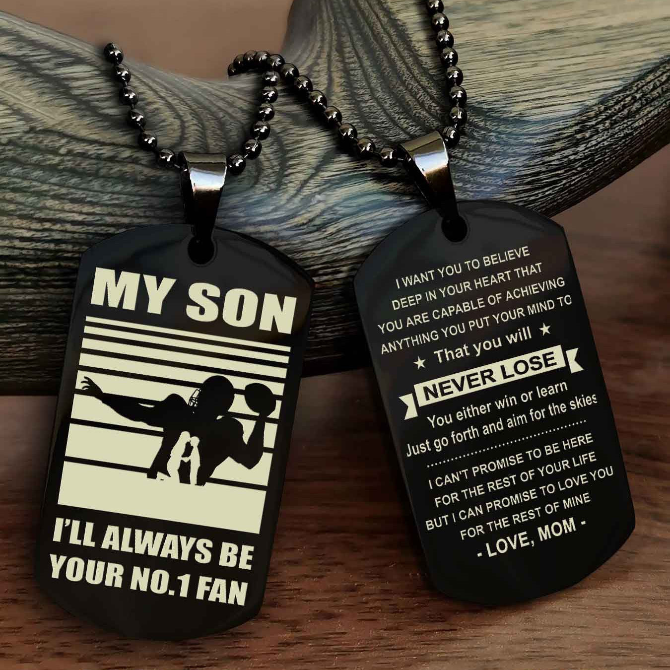Sport Personalized Double Sided Dog Tag I Will Always Be Your No 1 Fan - You Will Never Lose You Either Win Or Learn