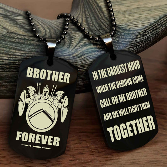 Spartan Team 3 Personalized Double Sided Dog Tag For My Brother - Call On Me Brother And We Will Fight Them Together Gift For Your Friend