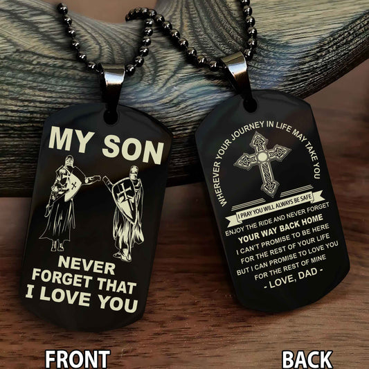 Knight Templar Cross Double Sided Dog Tag To My Son Never Forget That I Love You - Gift For Son Never Forget Your Way Back Home