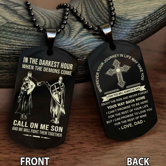 Knight Templar Double Sided Cross Dog Tag Call On Me Son - Gift For Son From Dad Your Way Back Home
