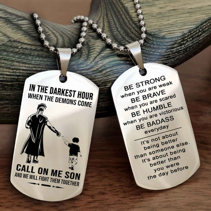 DRB Double Sided Dog Tag Call On Me Son - Gift For Son From Dad Be Strong When You Are Weak Be Badass Everyday