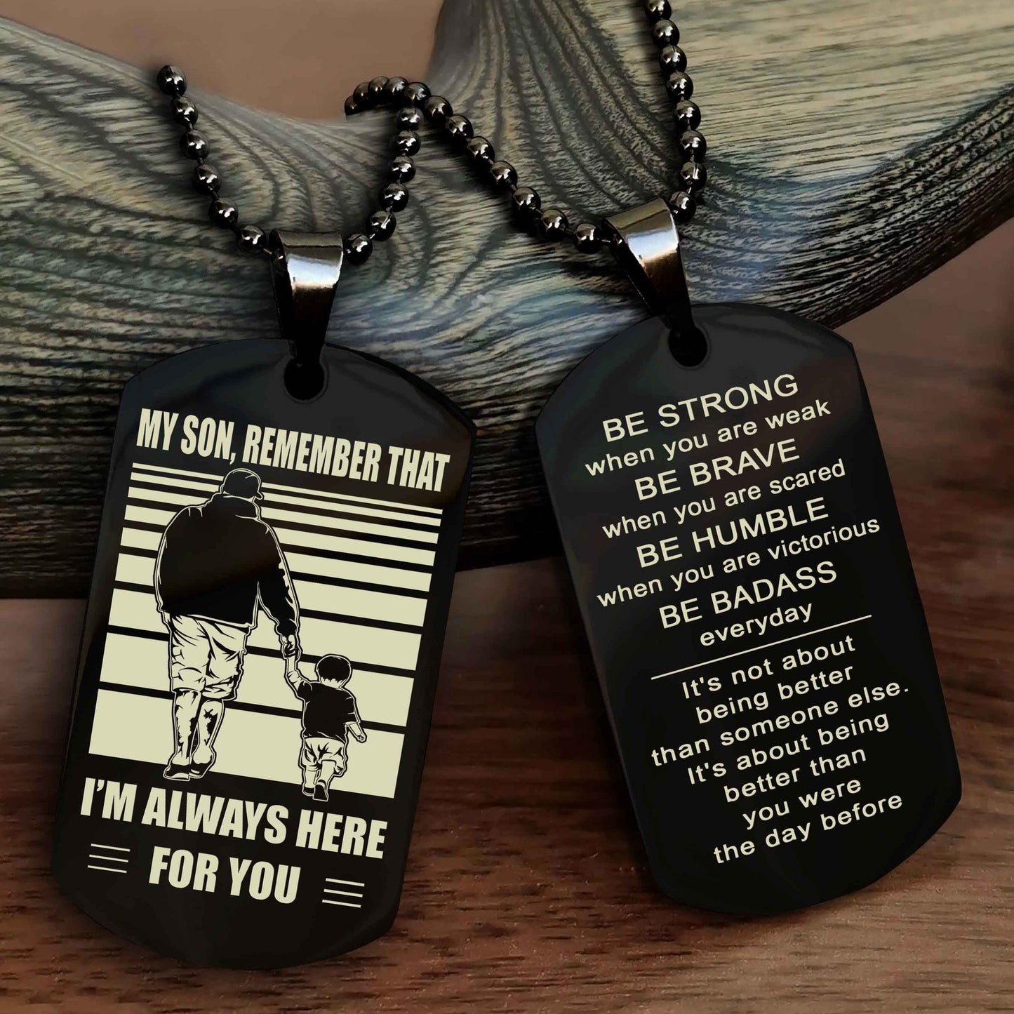 DRB Personalized Double Sided Dog Tag My Son  Remember That I Will Always Here Be Strong When You Are Weak Be Badass Everyday