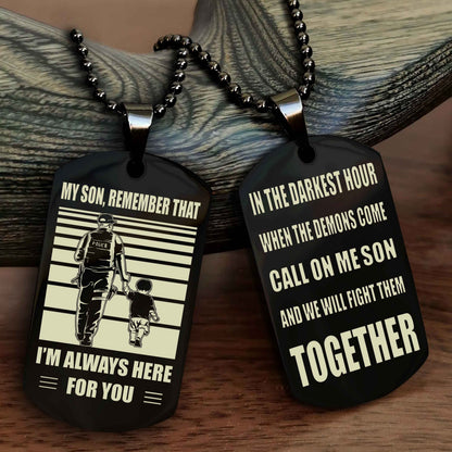 DRB Personalized Double Sided Dog Tag My Son Remember That I Will Always Here Call On Me Son And We Will Fight Them Together