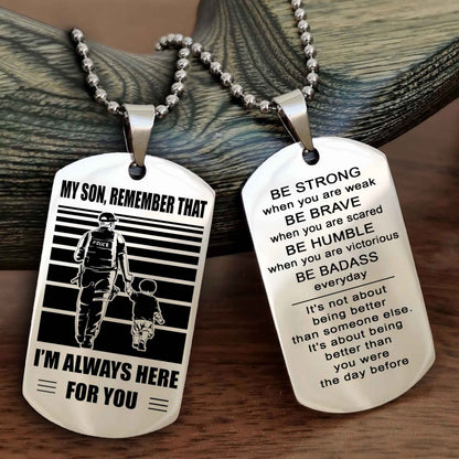 DRB Personalized Double Sided Dog Tag My Son  Remember That I Will Always Here Be Strong When You Are Weak Be Badass Everyday