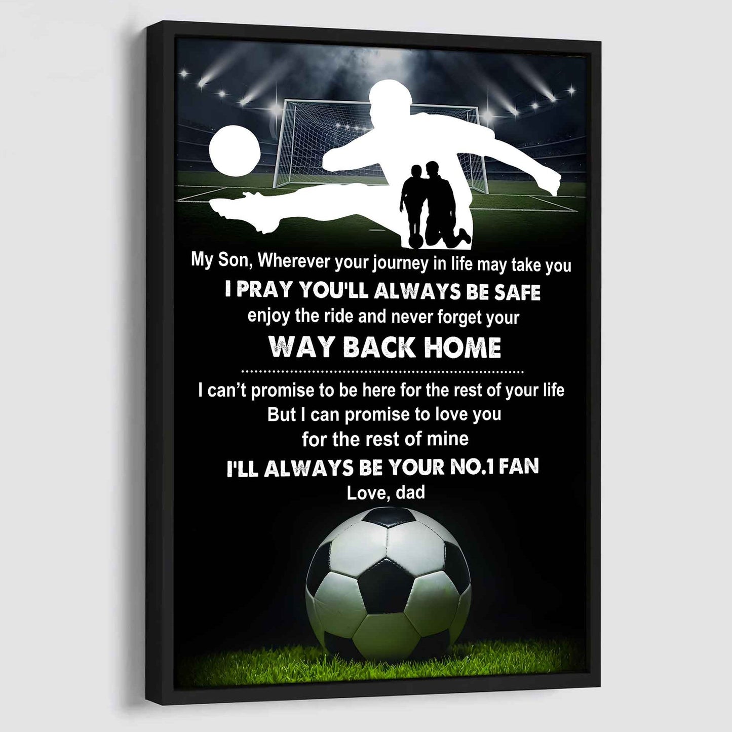 Sport Poster Canvas Dad To Son - Never Forget Your Way Back Home I Will Always Your No 1 Fan