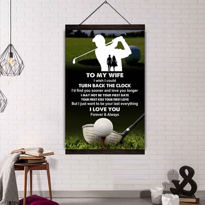 Sport Poster Canvas To My Wife I Wish I Could Turn Back The Clock I Would Find You Sooner and Love You Longer Gift For Your Wife