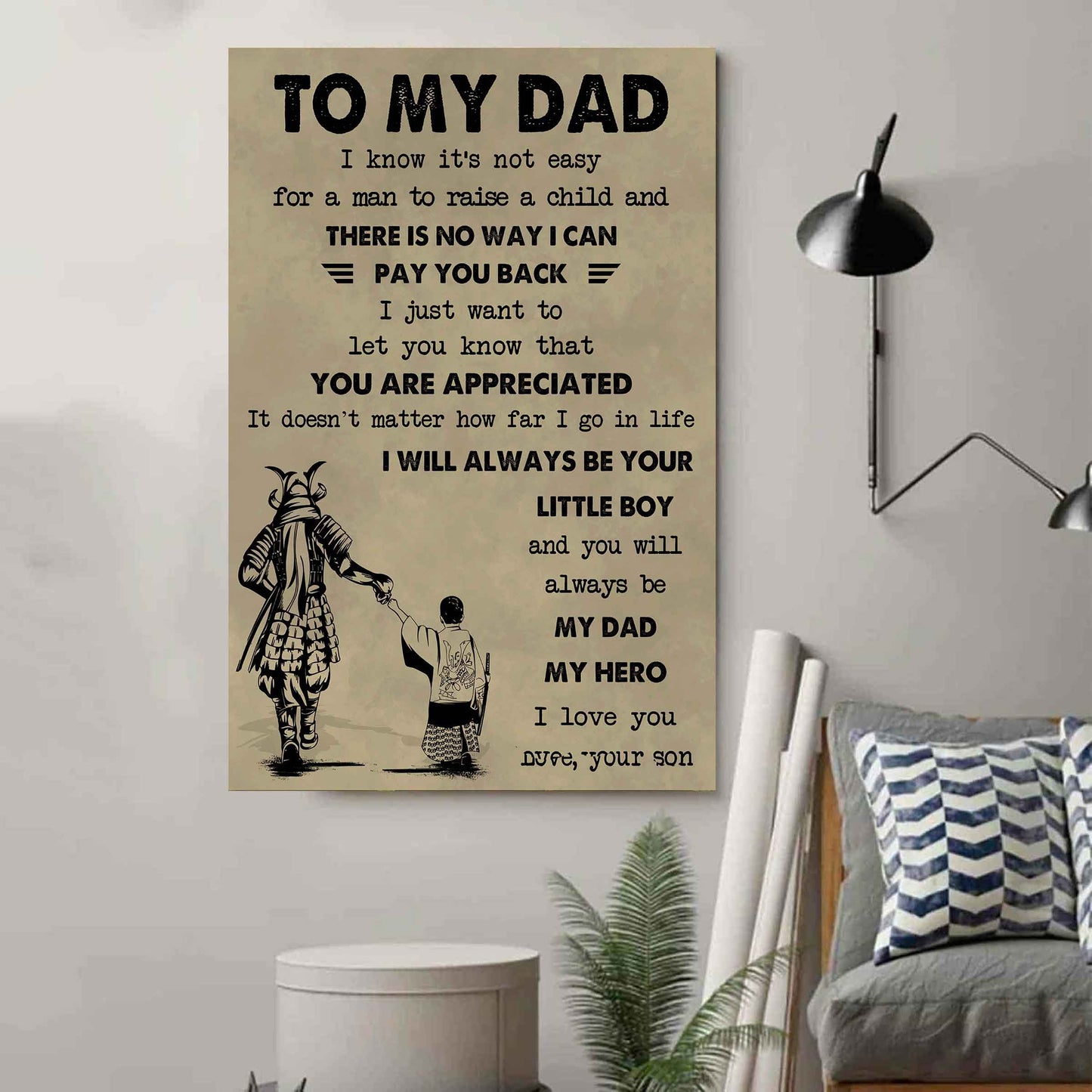 DRB Poster Canvas To My Dad I Know It's Not Easy To Raise A Child I Will Always Be Your Little Boy