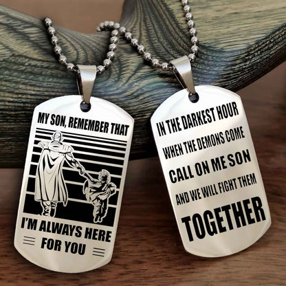DRB Personalized Double Sided Dog Tag My Son Remember That I Will Always Here Call On Me Son And We Will Fight Them Together
