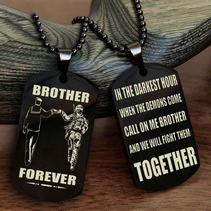 Soldier-Brother Personalized Double Sided Dog Tag For My Brother - Call On Me Brother And We Will Fight Them Together Gift For Your Friend
