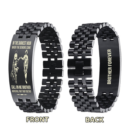 PC Brother Forever Customizable engraved brother bracelet double sided gift from brother, in the darkest hour, When the demons come call on me brother and we will fight them together