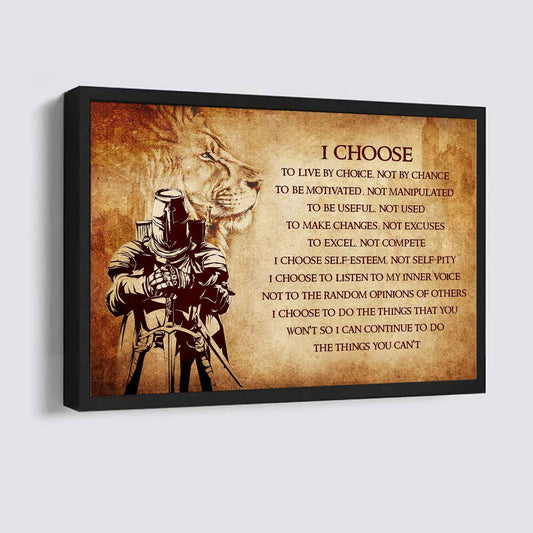 Knight Templar Poster Canvas I Choose To Live By Choice Best Gift With Motivation Quotes