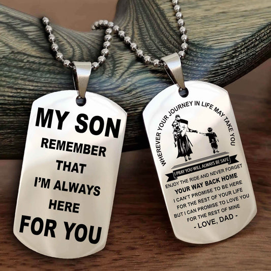 Knight Templar Double Sided Dog Tag My Son Remember That I'm Always Here For You - Enjoy The Ride And Never Forget Your Way Back Home