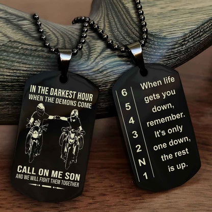 Biker Dog tag-When life gets you down, remember. It’s only one down, the rest is up