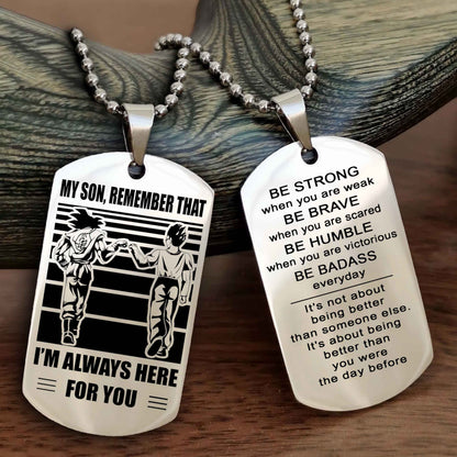 DRB Personalized Double Sided Dog Tag My Son  Remember That I Will Always Here Be Strong When You Are Weak Be Badass Everyday