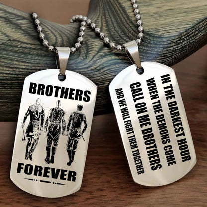 Knight templar Engraved Double Sided Dog Tag Call On Me Brother NAG Brothers Forever We Will Fight Them Together