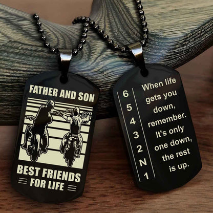 Biker Dog tag-When life gets you down, remember. It’s only one down, the rest is up