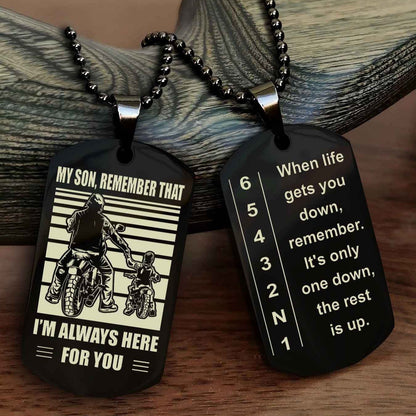 Biker Dog tag-When life gets you down, remember. It’s only one down, the rest is up