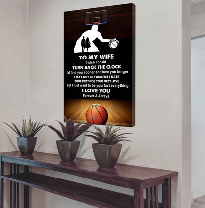 Sport Poster Canvas To My Wife I Wish I Could Turn Back The Clock I Would Find You Sooner and Love You Longer Gift For Your Wife