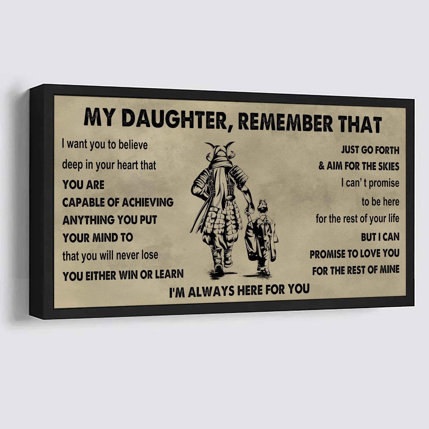 Soldier To My Daughter Remember That You Will Never Lose You Either Win Or Learn I'm Always Here For You