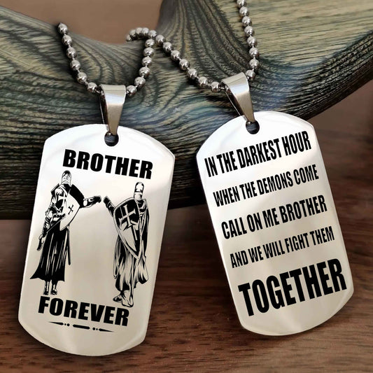 Knight Templar Personalized Double Sided Dog Tag For My Brother - Call On Me Brother And We Will Fight Them Together Gift For Your Friend