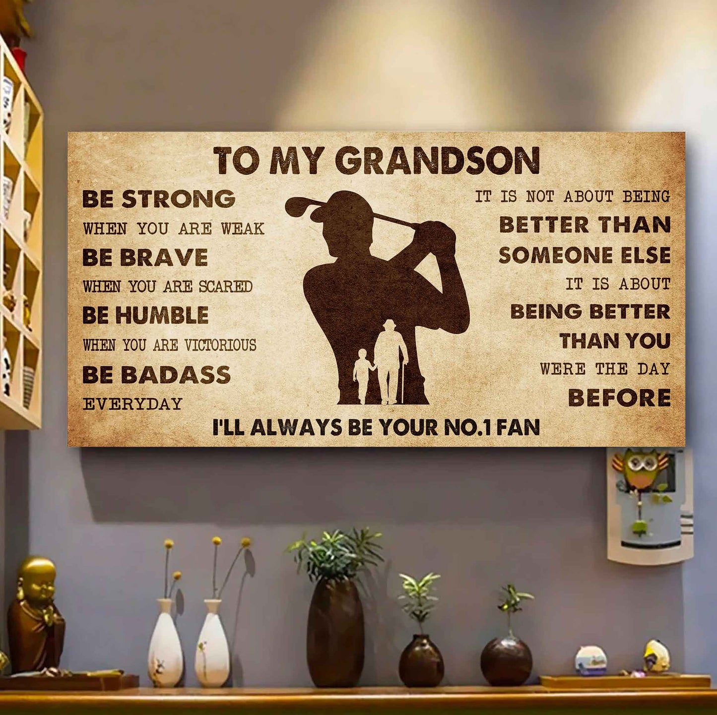 Personalized Sport Baseball Poster Canvas I'll Be Your No 1 Fan Grandpa To Grandson - Be Strong When You Are Weak Be Badass Everyday