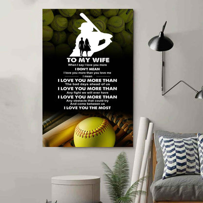 Sport Poster Canvas To My Wife When I Say I Love You More - I Love You The Most Gift For Your Wife