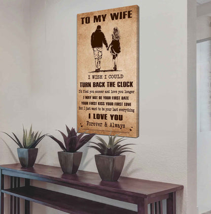 Family Poster Canvas To My Wife I Wish I Could Turn Back The Clock - I Love You Forever And Always Gift For Your Wife