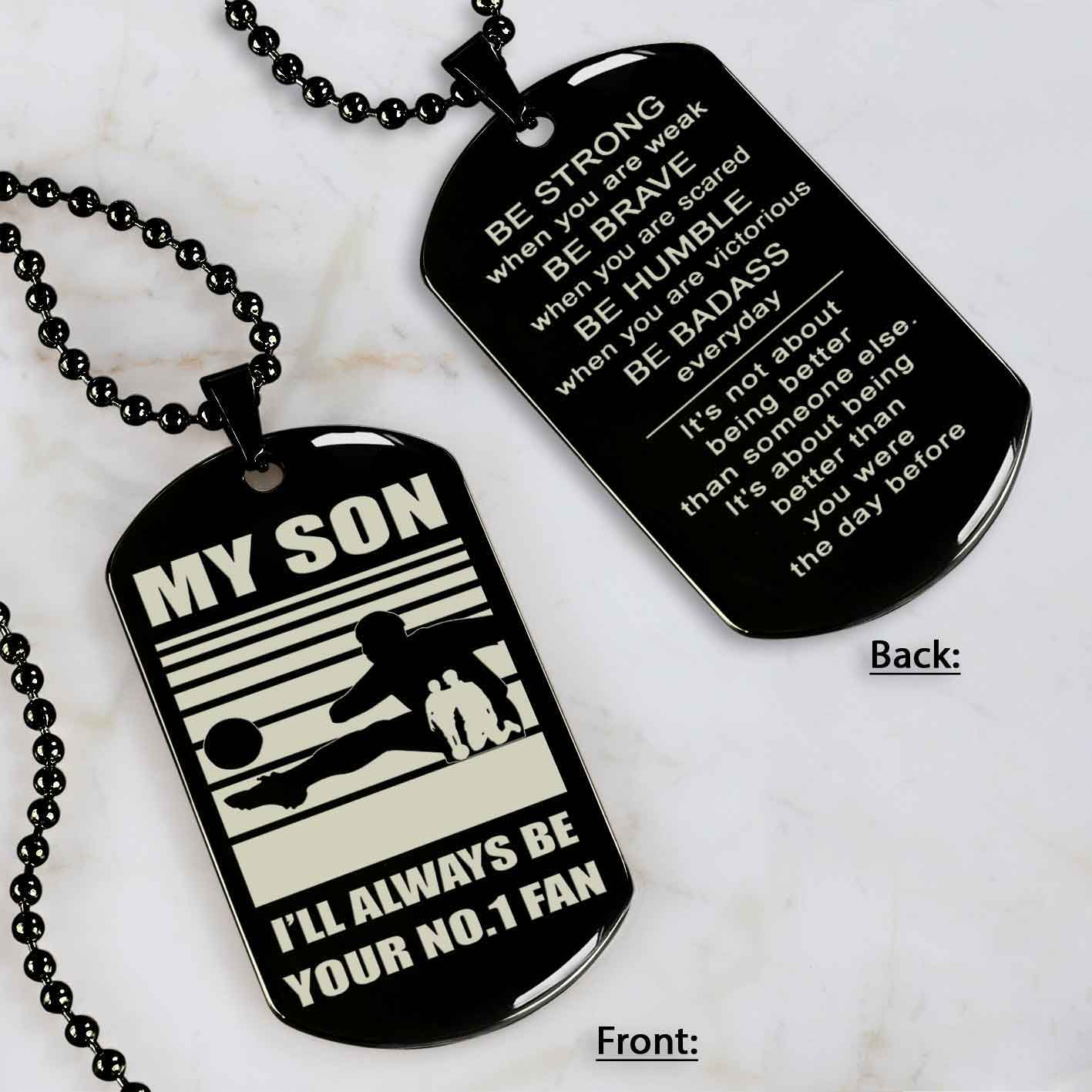 Sport Personalized Double Sided Dog Tag I Will Always Be Your No 1 Fan - Be Strong When You Are Weak Gift From Dad To Son