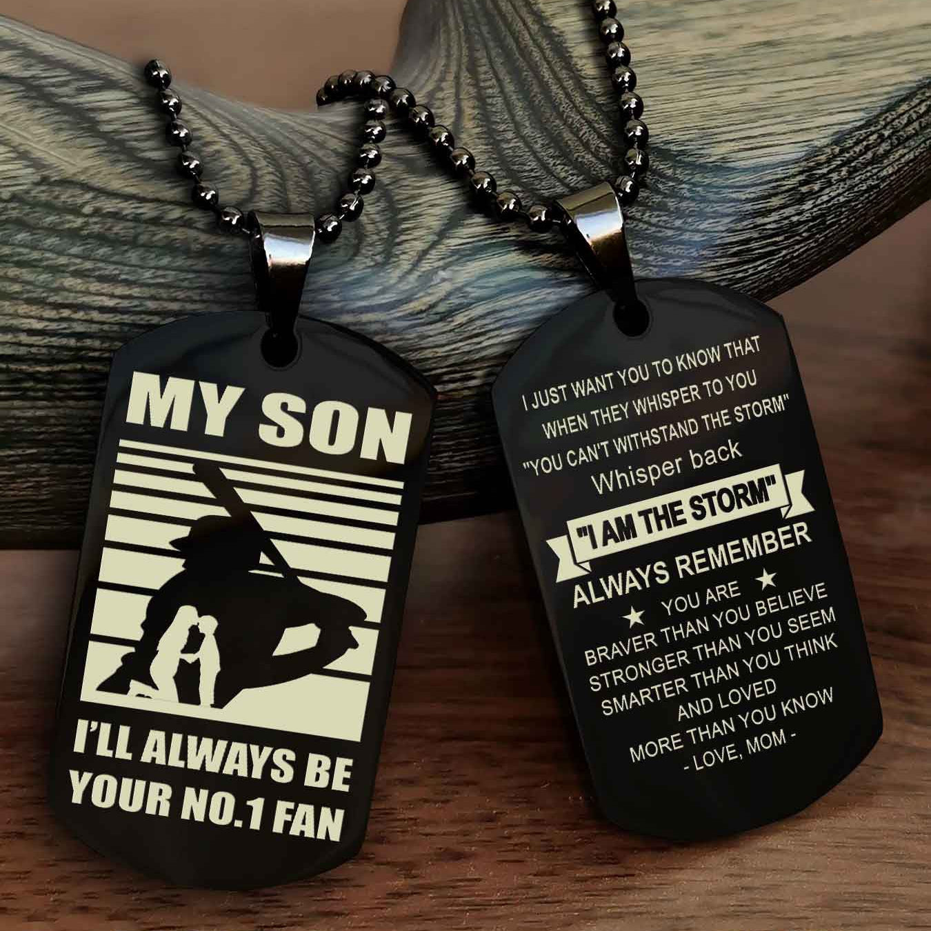Sport Personalized Double Sided Dog Tag I Will Always Be Your No 1 Fan - Whisper Back I'm The Storm Gift From Dad Mom