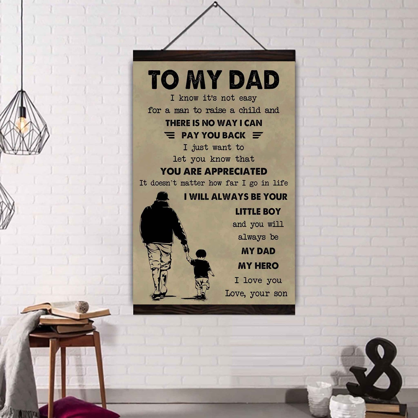 DRB Poster Canvas To My Dad I Know It's Not Easy To Raise A Child I Will Always Be Your Little Boy