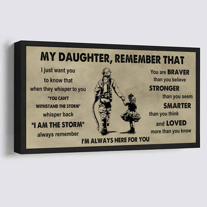 Soldier To My Daughter Remember That When They Whisper To You Whisper Back I'm The Storm I'm Always Here For You