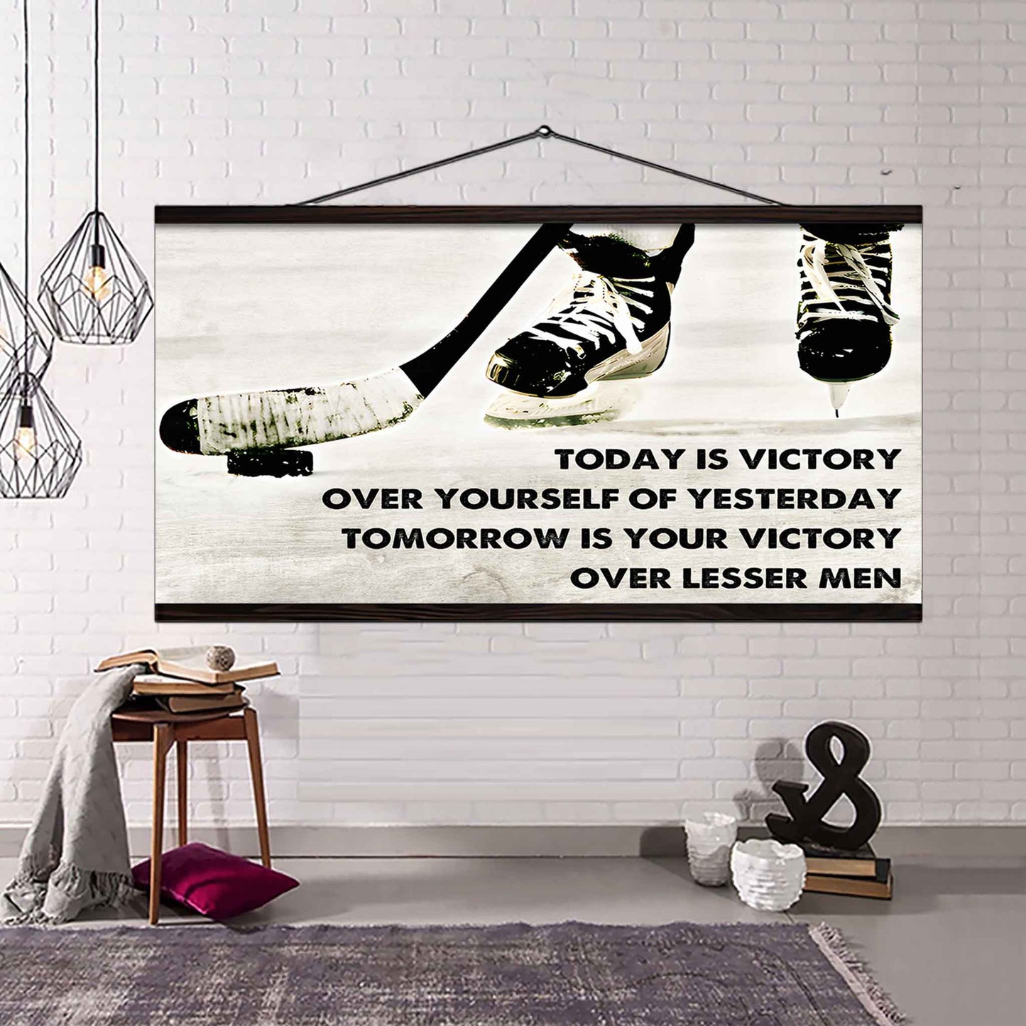 Hockey Poster Canvas - Today Is Victory Over Yourself Over Yourself Of Yesterday Tomorrow Is Your Victory Over Lesser Men