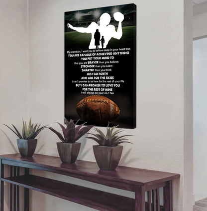 American Football Poster Canvas Grandma To Grandson - That You Are Braver Than You Believe You Are Capable Of I Will Always Your No 1 Fan