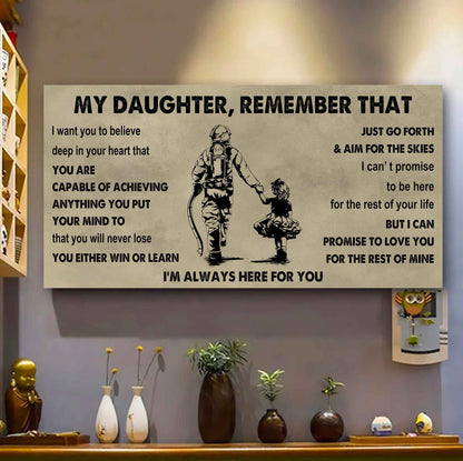 Soldier To My Daughter Remember That You Will Never Lose You Either Win Or Learn I'm Always Here For You