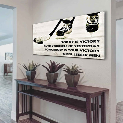 American Football Poster Canvas - Today Is Victory Over Yourself Over Yourself Of Yesterday Tomorrow Is Your Victory Over Lesser Men
