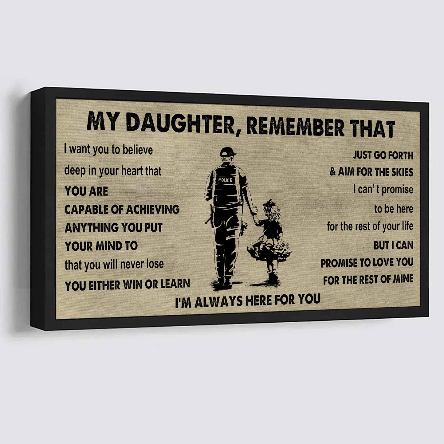 Soldier To My Daughter Remember That You Will Never Lose You Either Win Or Learn I'm Always Here For You