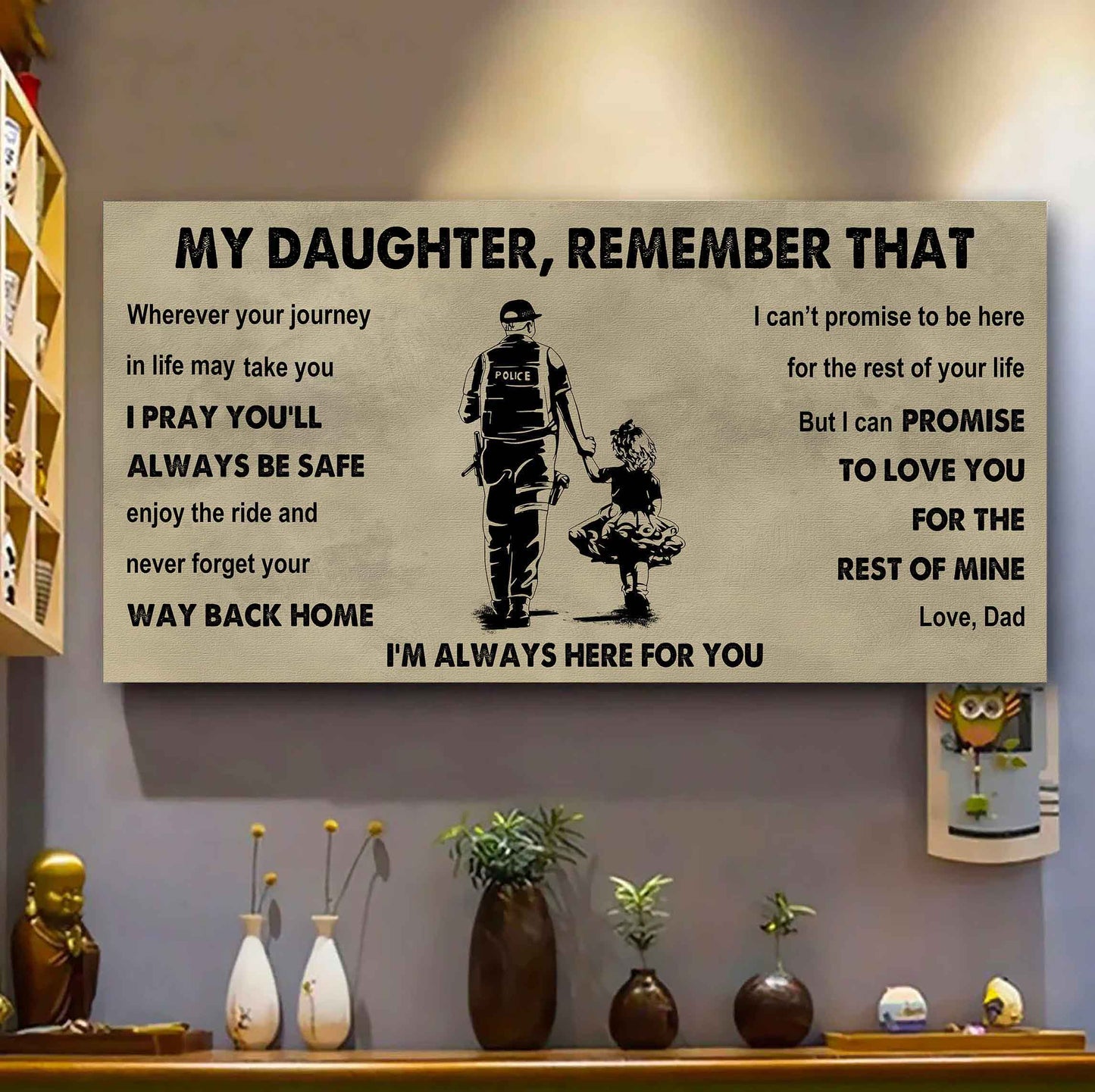 Soldier To My Daughter Remember That Never Forget Your Way Back Home I'm Always Here For You