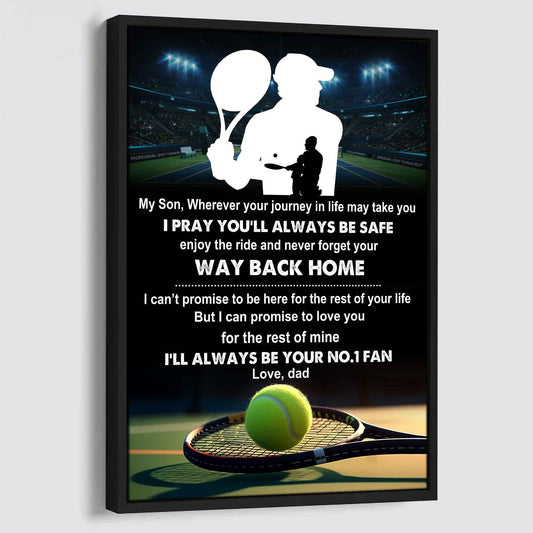Sport Poster Canvas Dad To Son - Never Forget Your Way Back Home I Will Always Your No 1 Fan
