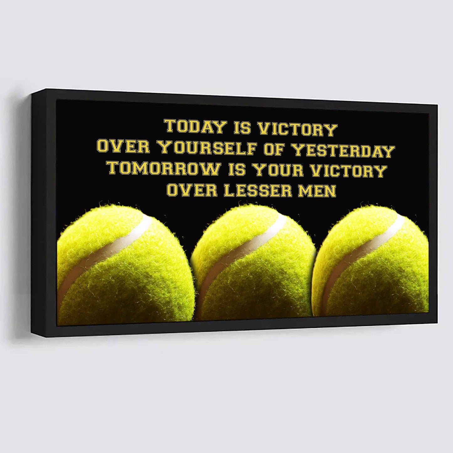 American Football Poster Canvas - Today Is Victory Over Yourself Over Yourself Of Yesterday Tomorrow Is Your Victory Over Lesser Men